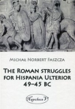 The Roman struggles for Hispania Ulterior 49-45 BC