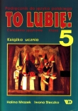 To lubię! Klasa 5, szkoła podstawowa. Język polski. Podręcznik - ćwiczenia językowe. Książka ucznia