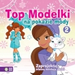 Top Modelki na pokazie mody 2. Zaprojektuj własną kolekcję ubrań