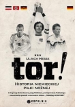 Tor! Historia niemieckiej piłki nożnej