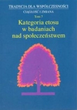 Tradycja dla współczesności Ciągłość i zmiana t7 Kategoria etosu w badaniach nad społeczeństwem