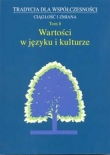 Tradycja dla współczesności Ciągłość i zmiana Tom 8 Wartości w języku i kulturze