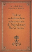 Traktat o doskonałym  nabożeństwie do Najświętszej Maryi Panny