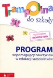 Trampolina do szkoły Program wspomagający nauczyciela w edukacji sześciolatków