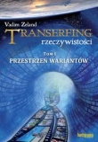Transerfing rzeczywistości Tom I
