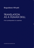 Translation as a human skill From predisposition to expertise POZNAŃ