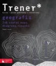 Trener Geografia Jak czytać mapy, diagramy, rysunki