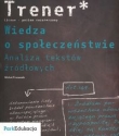 Trener Wiedza o społeczeństwie Analiza tekstów źródłowych