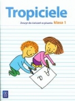 Tropiciele. Klasa 1, szkoła podstawowa. Zeszyt do ćwiczeń w pisaniu