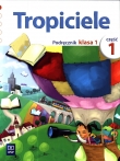 Tropiciele. Klasa 1, szkoła podstawowa, część 1. Język polski. Podręcznik