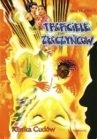Tropiciele złoczyńców. Klinika cudów
