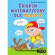 Tropik matematyczny. Klasa 1, szkoła podstawowa