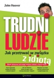 Trudni ludzie. Jak przetrwać w związku z idiotą