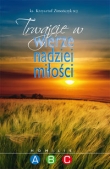 Trwajcie w wierze nadziei miłości