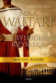 Trylogia rzymska. Mój syn, Juliusz