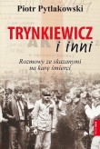 Trynkiewicz i inni. Rozmowy ze skazanymi na karę śmierci