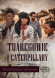 Tuaregowie i Caterpillary