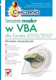 Tworzenie makr w VBA dla Excela 2003/2007. Ćwiczenia