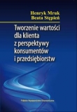 Tworzenie wartości dla klientów z perspektywy konsumentów i przedsiębiorstw