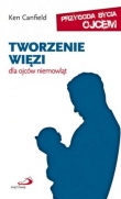 Tworzenie więzi. Dla ojców niemowląt