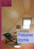 Ty i Twój dom. Przebudowa strychów