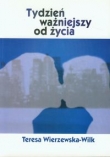 Tydzień ważniejszy od życia