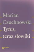 Tyfus teraz słowiki