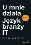 U mnie działa. Język branży IT. Wydanie II