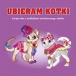 Ubieram zwierzątka - Kotki