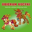 Ubieram zwierzątka - Kucyki