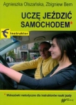 Uczę jeździć samochodem. Wskazówki metodyczne dla instruktorów nauki jazdy