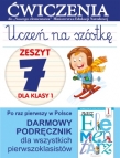 Uczeń na szóstkę. Zeszyt 7 dla klasy 1. Ćwiczenia do `Naszego Elementarza` (MEN)