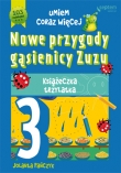 Umiem coraz więcej. Nowe przygody gąsienicy Zuzu. Książeczka trzylatka