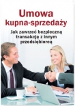 Umowa kupna-sprzedaży Jak zawrzeć bezpieczną transakcję z innym przedsiębiorcą