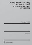 Umowa zrzeczenia się dziedziczenia w polskim prawie cywilnym