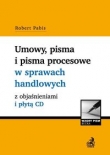 Umowy pisma i pisma procesowe w sprawach handlowych z objaśnieniami i płytą CD