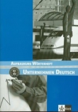 Unterhehmen Deusch Aufbaukurs Worterheft