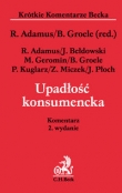 Upadłość konsumencka Komentarz po nowelizacji prawa upadłościowego i naprawczego