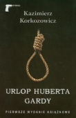 Urlop Huberta Gardy