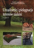 Urządzanie i pielęgnacja terenów zieleni Część 1