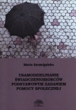 Usamodzielnianie świadczeniobiorców podstawowym zadaniem pomocy społecznej