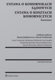Ustawa o komornikach sądowych Ustawa o kosztach komorniczych Komentarz