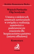 Ustawa o niektórych umowach zawieranych w związku z realizacją zamówień o podstawowym znaczeniu dla bezpieczeństwa państwa