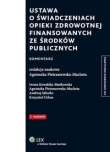 Ustawa o świadczeniach opieki zdrowotnej finansowanych ze środków publicznych Komentarz