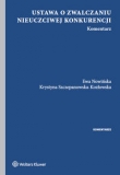 Ustawa o zwalczaniu nieuczciwej konkurencji Komentarz