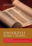 Uwierzyli Pismu i Słowu?