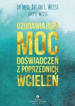 Uzdrawiająca moc doświadczeń z poprzednich wcieleń