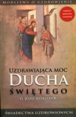 Uzdrawiająca moc Ducha Świętego