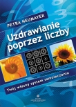 Uzdrawianie poprzez liczby. Twój własny system samoleczenia