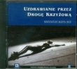 Uzdrawianie przez Drogę Krzyżową
